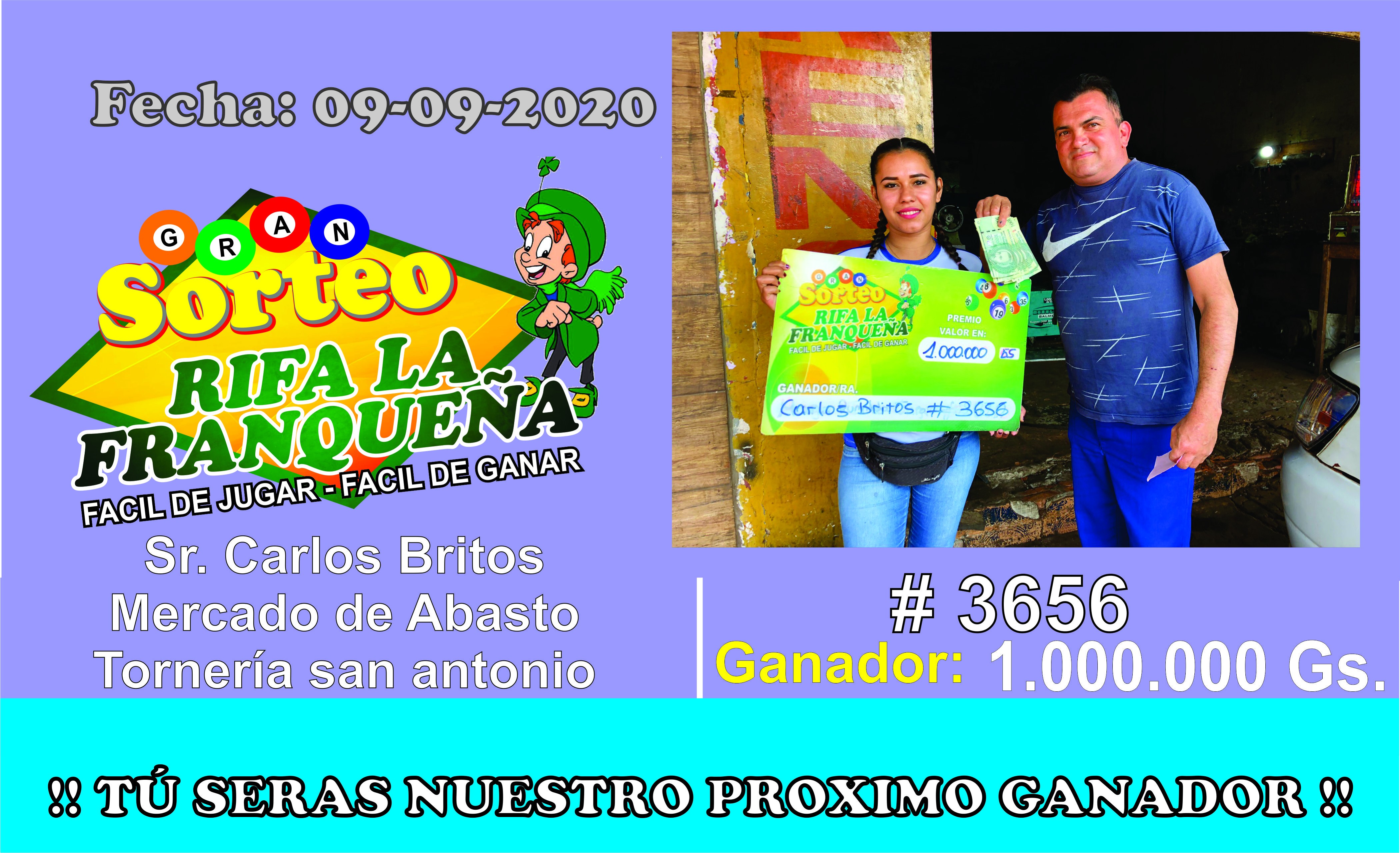 Muy buenas Dias aquí le presentamos al ganador de los 1.000.000 Gs el SEÑOR CARLOS BRITOS con el # 3656 mercado de abasto cuidad del este tornería san Cayetano  que esperas tu serás el Próximo ganador haciendo Familia felices y corazones contento 🍀